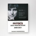 PHYSICS ESSAY PROBLEMS REVIEW 2000-2021